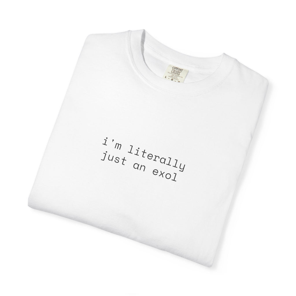 Just an EXOL T-shirt