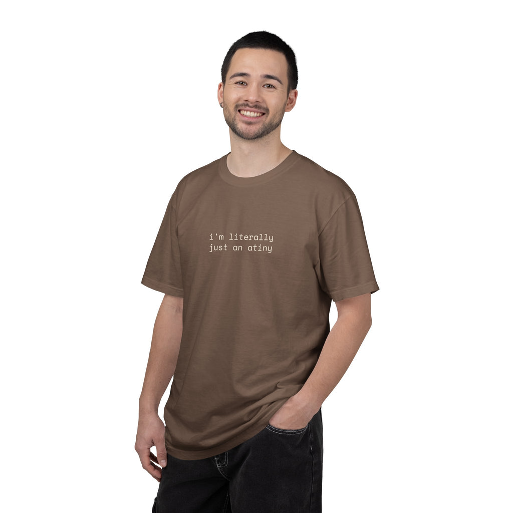Just an ATINY T-shirt