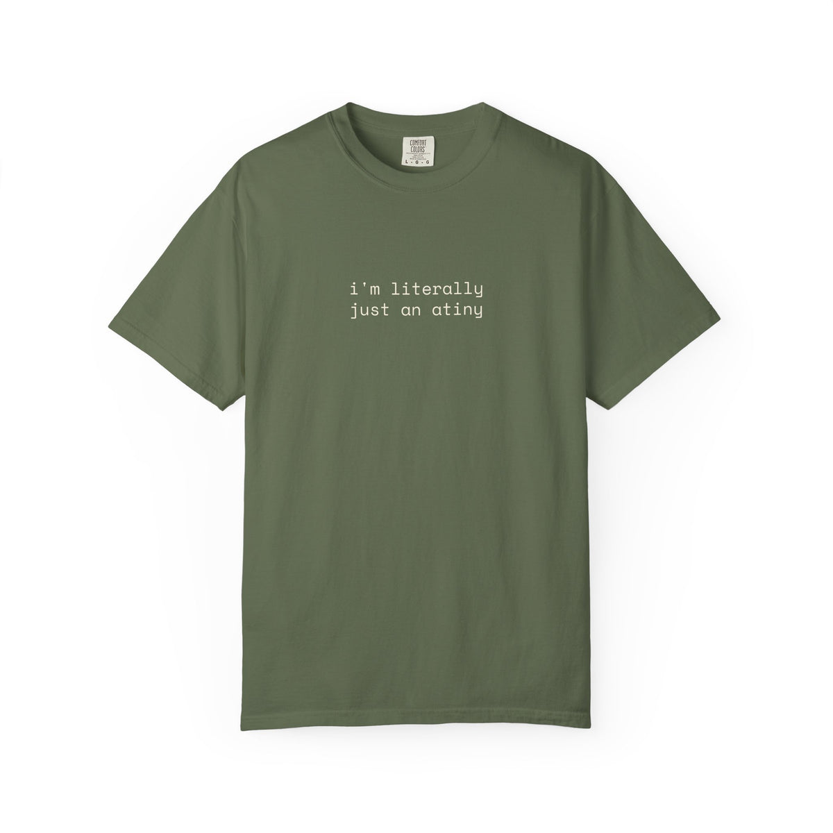 Just an ATINY T-shirt