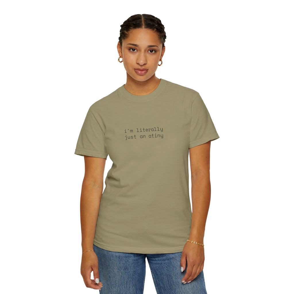 Just an ATINY T-shirt