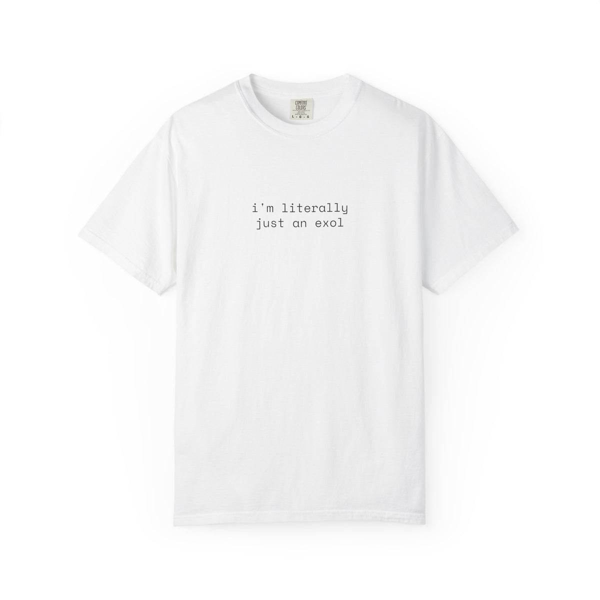 Just an EXOL T-shirt