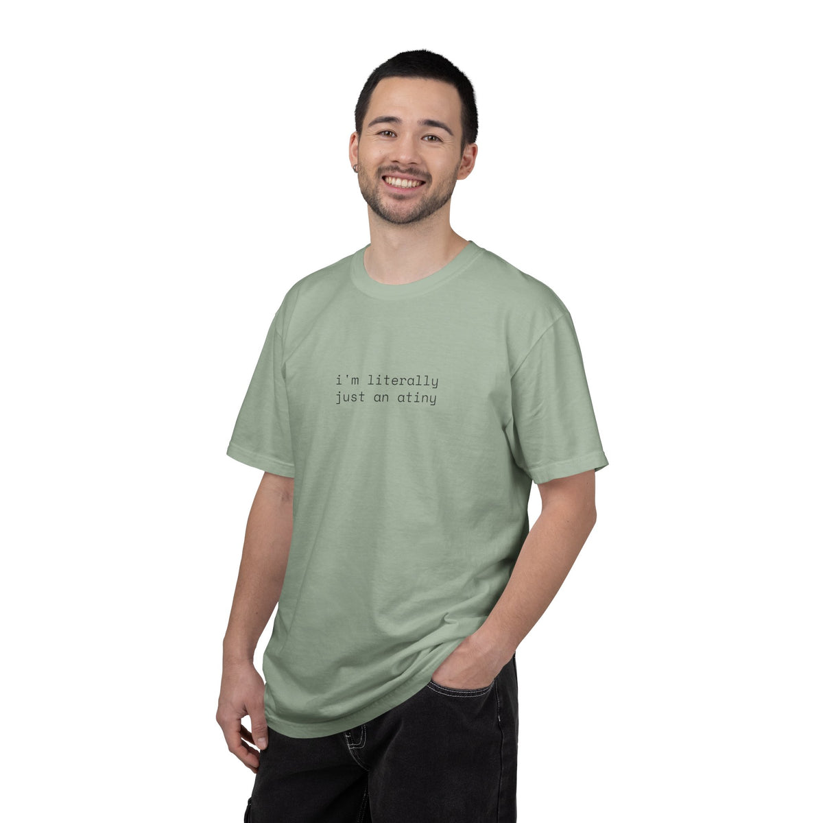 Just an ATINY T-shirt